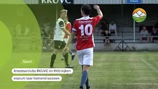 Amateurclubs RKUVC en RVU kijken vooruit naar komend seizoen