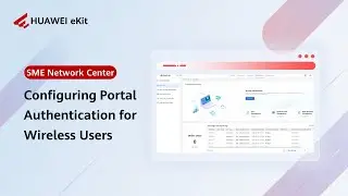 HUAWEI eKit SNC: Configuring Portal Authentication for Wireless Users