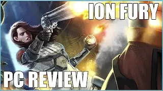 Ion Fury - PC Review