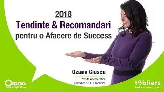 Smart Business | Tendinte si Recomandari pentru o Afacere de Succes in 2018