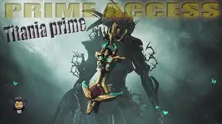 #Warframe : Prime Access ' Titania Prime ' ( Wow pas mal )