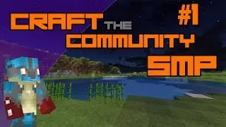 Craft The Community SMP | Episode 1 | And It Starts... Again!