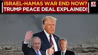 Trump&rsquo;s Gaza Peace Plan: Historic Breakthrough Or Fragile Ceasefire? | Hamas Agrees to Plan | ET Now