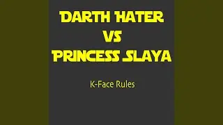 Darth Hater vs Princess Slaya