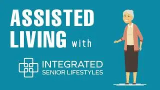 Assisted Living with Integrated Senior Lifestyles