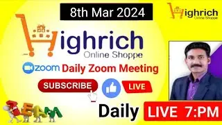 Highrich plan presentation daily live 7 p.m.