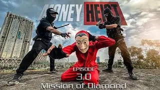 MONEY HEIST vs POLICE in REAL LIFE ll MISSION Of DIAMOND 3.0 ll (Epic Parkour Pov Chase)