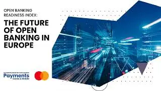 Open Banking Readiness Index &ndash; An Executive Summary