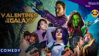 Valentine Day - Valentines of The Galaxy | Best proposal Rejection | Boy Cheating on Girlfriend