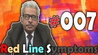 Red Line Symptoms #007 | Dr P.S. Tiwari