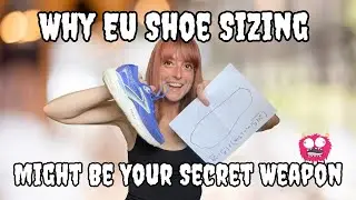 Why EU Shoe Sizing Might Be Your Secret Weapon