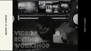 Video Editing Workshop Part 2