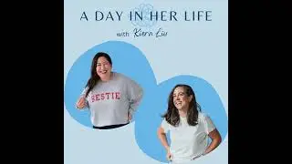 Episode 105: A Day In Her Life with Kiera Liu - Mom of Two, Photographer, and Brand Designer