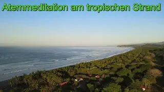 Atemmeditation am tropischen Strand - Tropische Klanglandschaft