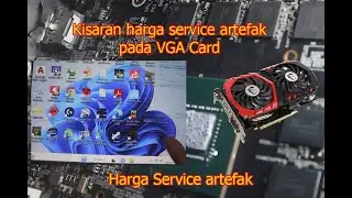 VGA Card Artefak?? Yuk cek biaya harganya disini | VGA artefak