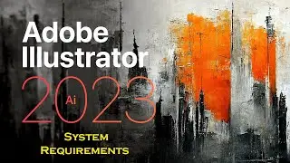 Adobe Illustrator 2023 System Requirements || AS Technical