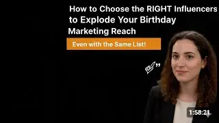 How to Choose the RIGHT Influencers to Explode Your Birthday Marketing Reach&rdquo;