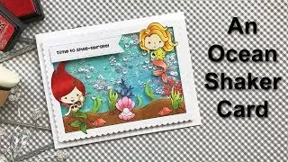 An Ocean Shaker Card - Craftin Desert Divas & CardMaker Magazine Blog Hop