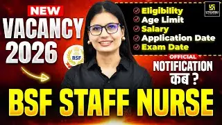 BSF Staff Nurse Vacancy 2026🔥| Syllabus, Eligibility, Exam Pattern, Salary, Exam Date | Asha Ma'am