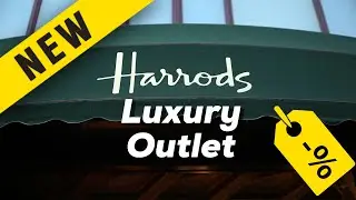 New Harrods Outlet to Open in July | Luxury Brands on Sale?
