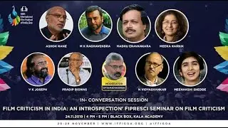 FIPRESCI-India Seminar at 50th IFFI Goa on 24 Nov 2019 hosted by I&B Ministry, Govt of India