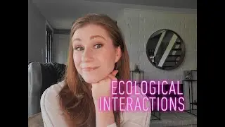 Ecological Interactions (Symbiosis)