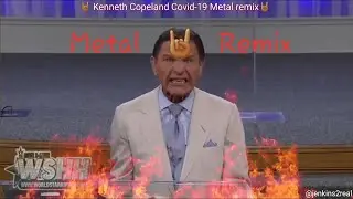 Kenneth Copeland COVID-19 Metal Remix 🤘🏻