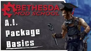 Bethesda Mod School: AI 101: Package Basics