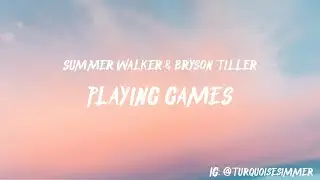 Summer Walker, Bryson Tiller - Playing Games ( Lyrics )