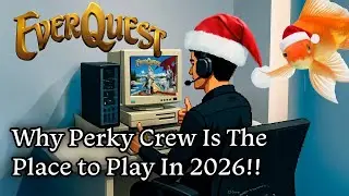 Why Perky Crew is the BEST EverQuest Server for New Players- The #1 Pick to End 2025 and SMASH 2026!