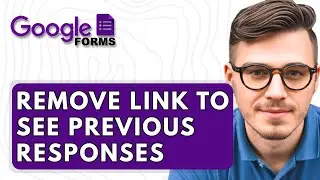 How To Remove Link To See Previous Responses In Google Forms [2025 Guide]