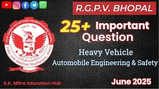Heavy Vehicle & Automobile Engineering | Top 20 Questions| RGPV June 2025 @S.K.MitraEducationHub