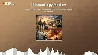 Weather Risk in America: Brain Drain, Disaster Failure, and Science Under Strain