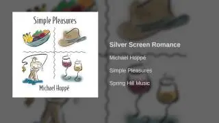 Michael Hopp&eacute; - Silver Screen Romance