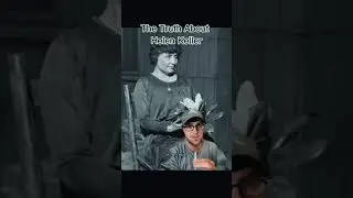 The Helen Keller Story Isn't LEGIT