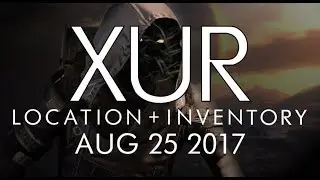 Destiny - Xur Location & Inventory for 8-25-17 / August 25, 2017 - Age of Triumph!