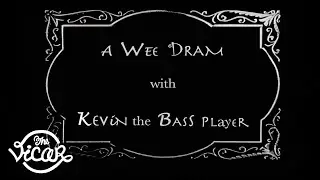 The Vicar - A Wee Dram with Kevin The Bass Player (The Vicar Chronicles)