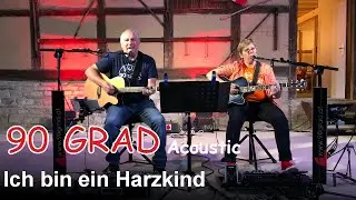 Ich bin ein Harzkind - 90 GRAD die Band - (LIVE) acoustic