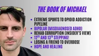 Interview: Extreme Sports / ADHD Meds to Opioid Addiction; 12th & 13th Stepping; & Rehab Corruption