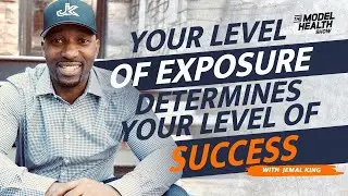 Your Level Of Exposure Determines Your Level Of Success - With Guest Jemal King