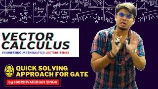 Vector Calculus | Quick Solving Approach for GATE | Previous Year GATE | by Harshvardhan Singh