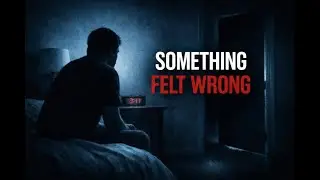 People Who Felt Something Was Wrong at Night | 3 True Horror Stories