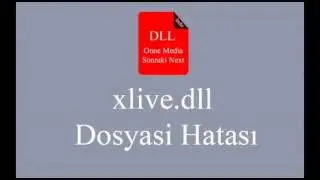 xlive dll  Dosyasi Hatası