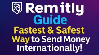 Remitly Guide: Fastest & Safest Way to Send Money Internationally!
