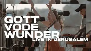 Gott vode Wunder | Live in Jerusalem | Eden Music & Tatjana Eggenschwiler