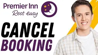 How To Cancel Premier Inn Booking - Cancel Premier Inn Rooms ( Step by step)