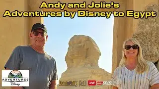 Andy and Jolie's Egypt Adventures by Disney Trip Report