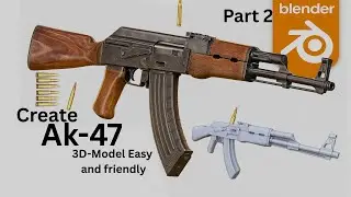 Blender 3D AK-47 &ndash; Mind-Blowing Realism You Have to See (Part 2)