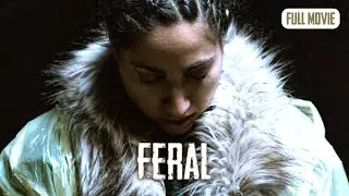 Feral | English Full Movie | Adventure Drama Thriller