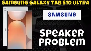 Samsung Speaker Not working & Sound Problem || Speaker Problem Samsung Galaxy Tab S10 Ultra